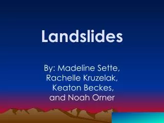 Landslides