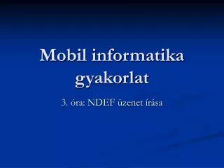 Mobil informatika gyakorlat