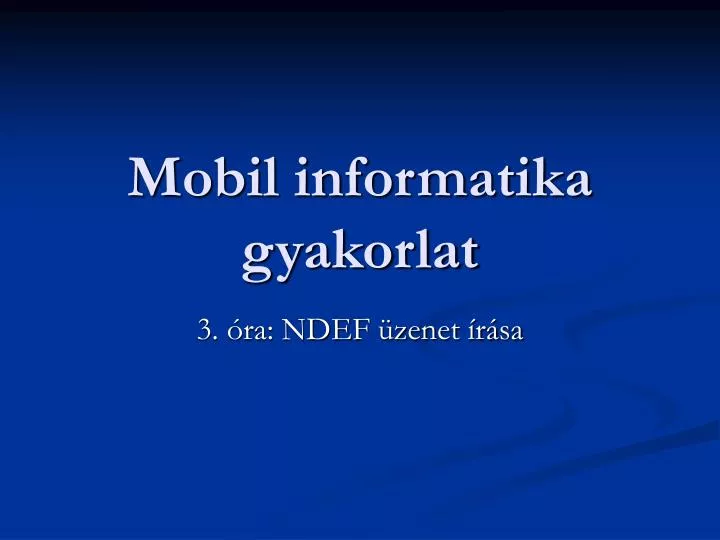 mobil informatika gyakorlat