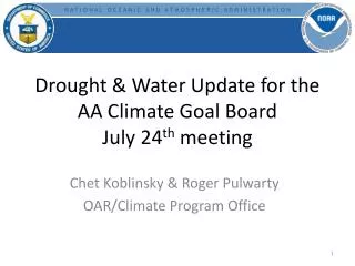 Drought &amp; Water Update for the AA Climate Goal Board July 24 th meeting