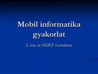 mobil informatika gyakorlat