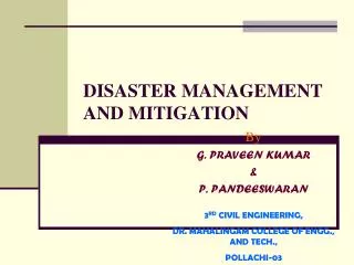 DISASTER MANAGEMENT AND MITIGATION