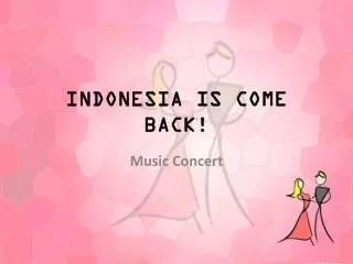 indonesia is come back