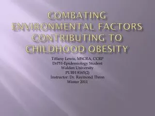 Combating Environmental factors contributing to Childhood Obesity