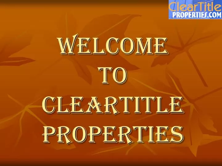 welcome to cleartitle properties