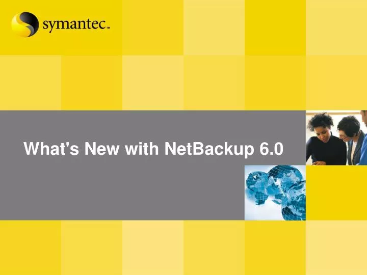 what s new with netbackup 6 0