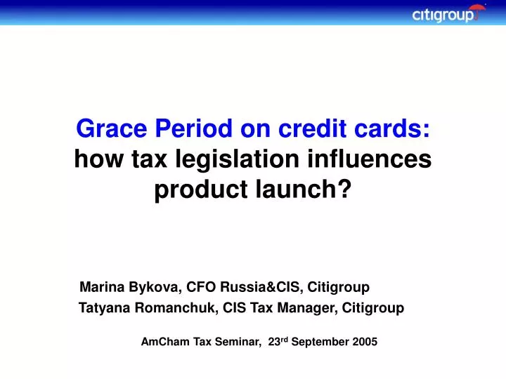 grace period on credit cards how tax legislation influences product launch