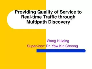 Providing Quality of Service to Real-time Traffic through Multipath Discovery
