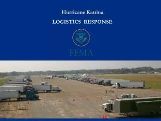 Hurricane Katrina LOGISTICS RESPONSE