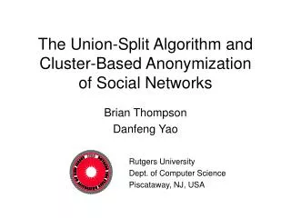 The Union-Split Algorithm and Cluster-Based Anonymization of Social Networks