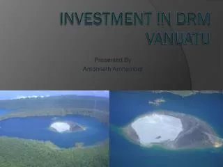 Investment in DRM Vanuatu