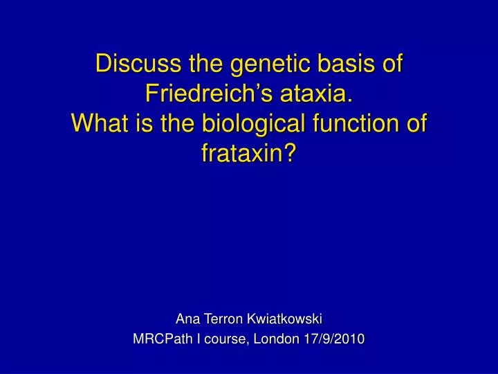 discuss the genetic basis of friedreich s ataxia what is the biological function of frataxin