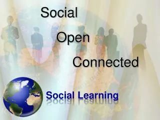 Social 	Open 		Connected
