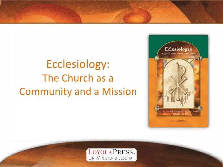 ecclesiology the church as a community and a mission