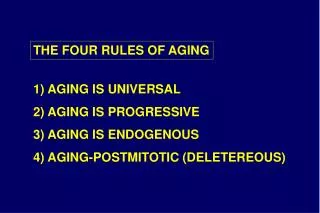 THE FOUR RULES OF AGING