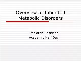 Overview of Inherited Metabolic Disorders