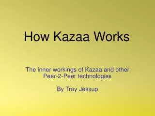 How Kazaa Works
