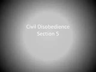 Civil Disobedience Section 5