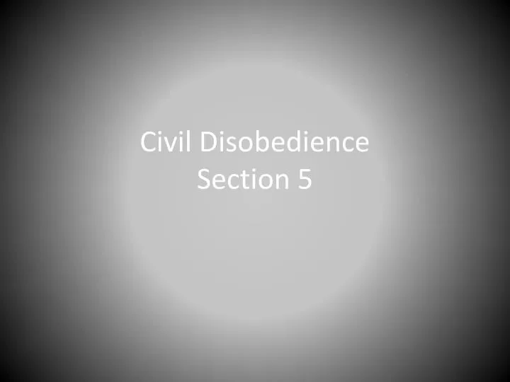 civil disobedience section 5