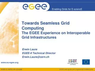Towards Seamless Grid Computing The EGEE Experience on Interoperable Grid Infrastructures