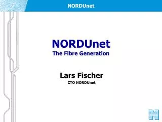 NORDUnet The Fibre Generation