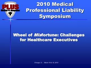 Wheel of Mis fortune: Challenges for Healthcare Executives