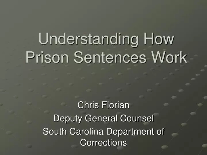 understanding how prison sentences work