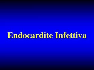 endocardite infettiva