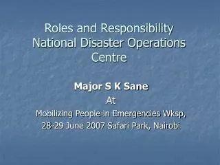 Roles and Responsibility National Disaster Operations Centre