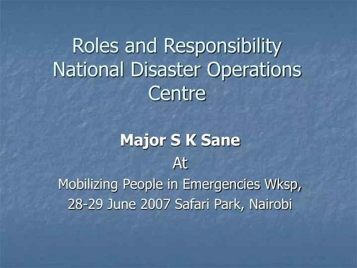 roles and responsibility national disaster operations centre