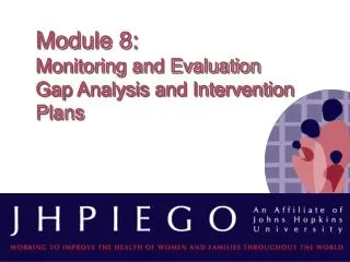 Module 8: Monitoring and Evaluation Gap Analysis and Intervention Plans