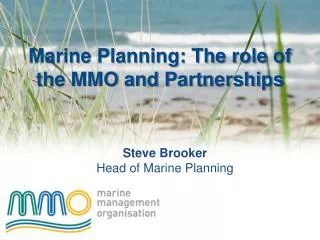 Marine Planning: The role of the MMO and Partnerships