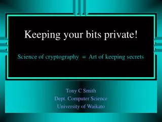 Keeping your bits private!
