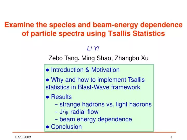 examine the species and beam energy dependence of particle spectra using tsallis statistics