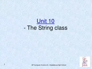 Unit 10 - The String class