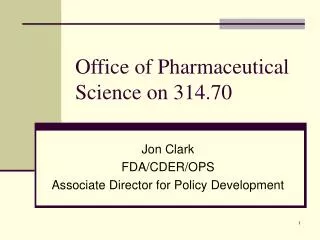 Office of Pharmaceutical Science on 314.70