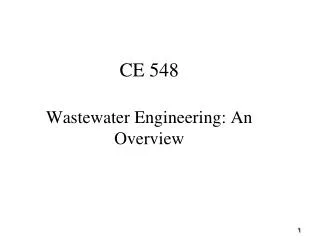 CE 548 Wastewater Engineering: An Overview