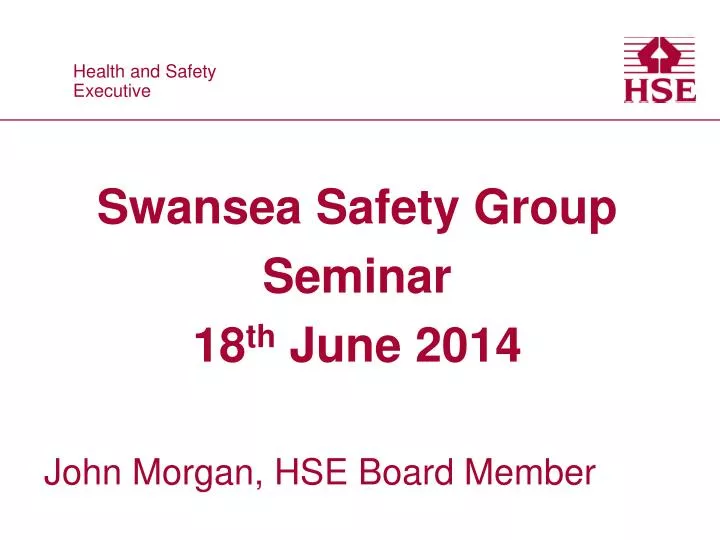 swansea safety group seminar 18 th june 2014