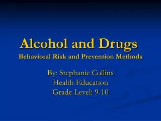 Alcohol and Drugs Behavioral Risk and Prevention Methods