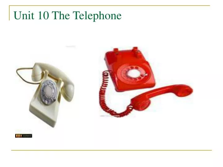 unit 10 the telephone