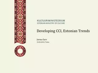 Developing CCI, Estonian Trends