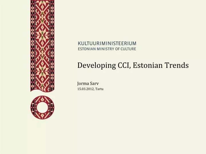 developing cci estonian trends