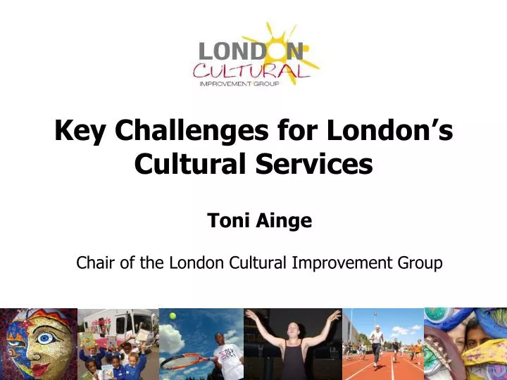 key challenges for london s cultural services