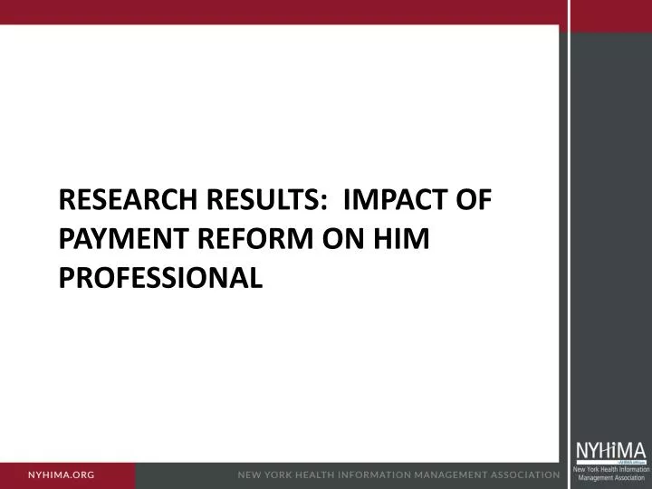 research results impact of payment reform on him professional