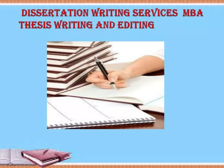 dissertation writing services mba thesis writing and editing