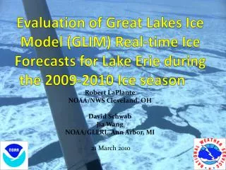 Robert LaPlante NOAA/NWS Cleveland, OH David Schwab Jia Wang NOAA/GLERL Ann Arbor, MI