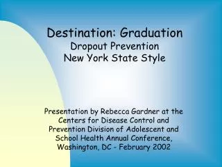 Destination: Graduation Dropout Prevention New York State Style