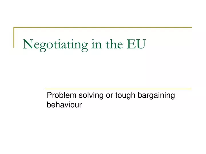 negotiating in the eu