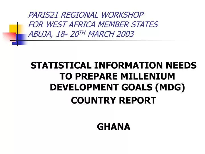 paris21 regional workshop for west africa member states abuja 18 20 th march 2003