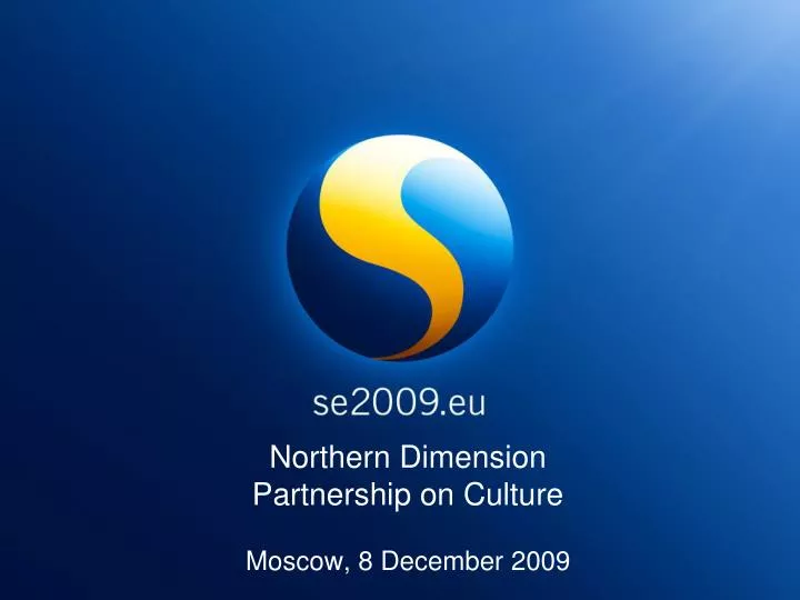 northern dimension partnership on culture moscow 8 december 2009